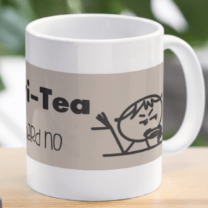 No, nada, not gonna work. I don’t wanna. Coffee Mug