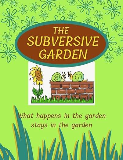 The Subversive Garden Coloring Book