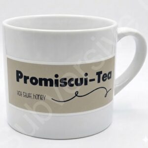 Promiscui-Tea Cup